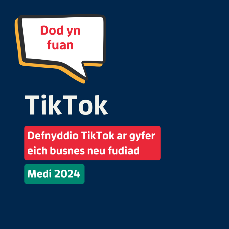 TikTok: Defnyddio TikTok ar gyfer eich busnes neu fudiad